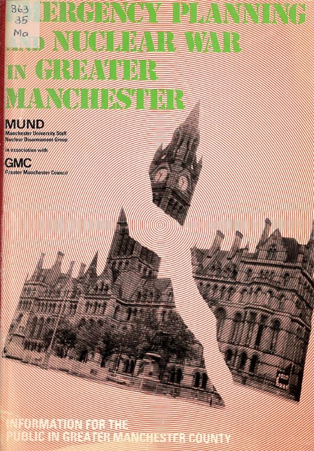 A booklet published by Manchester City Council entitled 'Emergency Planning and Nuclear War in Greater Manchester'